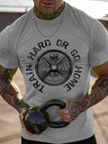 EITHER TRAIN OR COME HOME PRINTED MEN'S GYM T-SHIRT