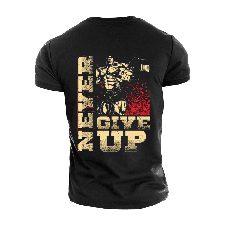 NEVER GIVE UP PRINT MEN'S FITNESS CASUAL T-SHIRT