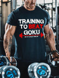 TRAIN TO BEAT GOKU PRINT MEN'S GYM T-SHIRT